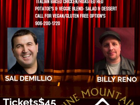 Comedy event at Pine Mountain Resort with Sal Demilio and Billy Reno on 1/14/25. Dinner and show for $45. Vegetarian options available.