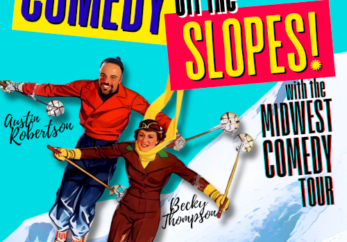 Promotional poster for "Comedy off the Slopes" at Pine Mountain Resort on 2/20, featuring comedians and the Midwest Comedy Tour. Adult content.