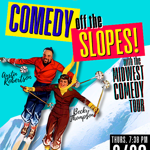 Promotional poster for "Comedy off the Slopes" at Pine Mountain Resort on 2/20, featuring comedians and the Midwest Comedy Tour. Adult content.